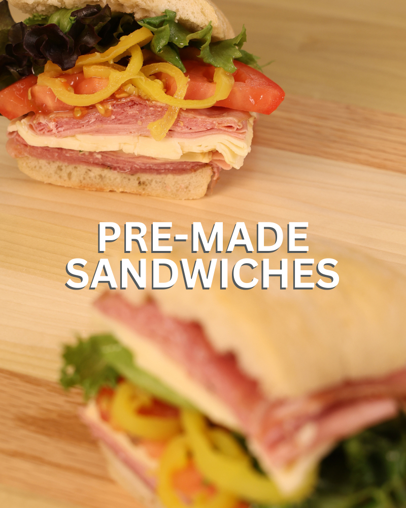 Pre - Made Sandwiches