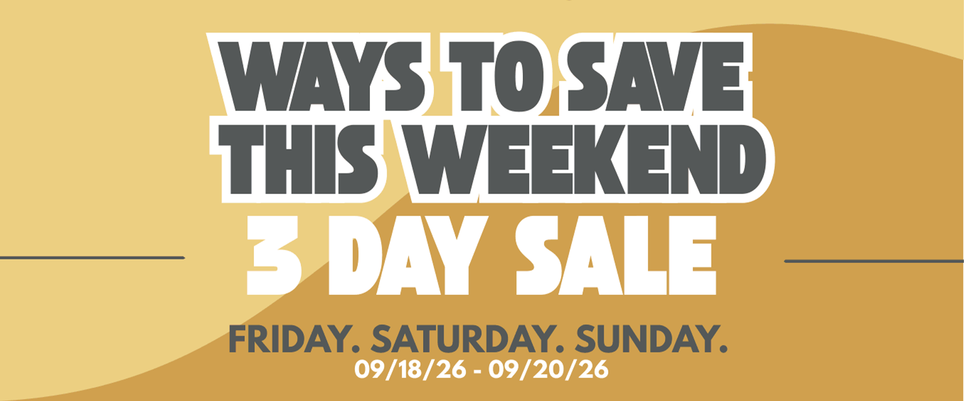 Ways to save this weekend - 3 Day Sale